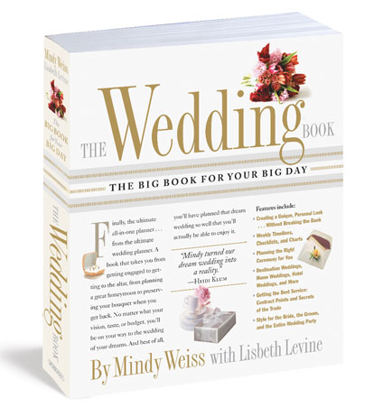 The Wedding Book- The Big Book For Your Big Day by Mindy Weiss The Wedding Book- The Big Book For Your Big Day by Mindy Weiss