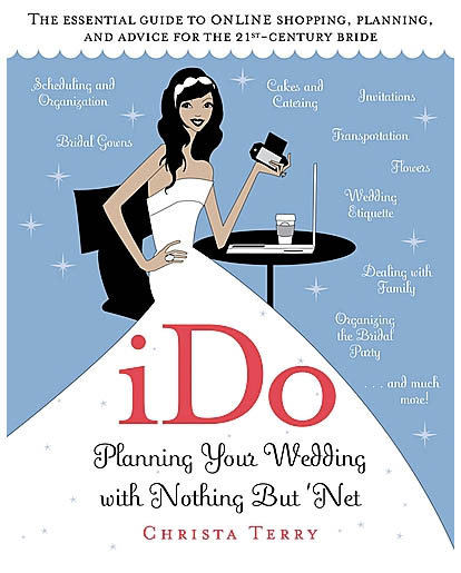 Christa Terry, Never teh bride, internet wedding planning book Christa Terry, Never teh bride, internet wedding planning book